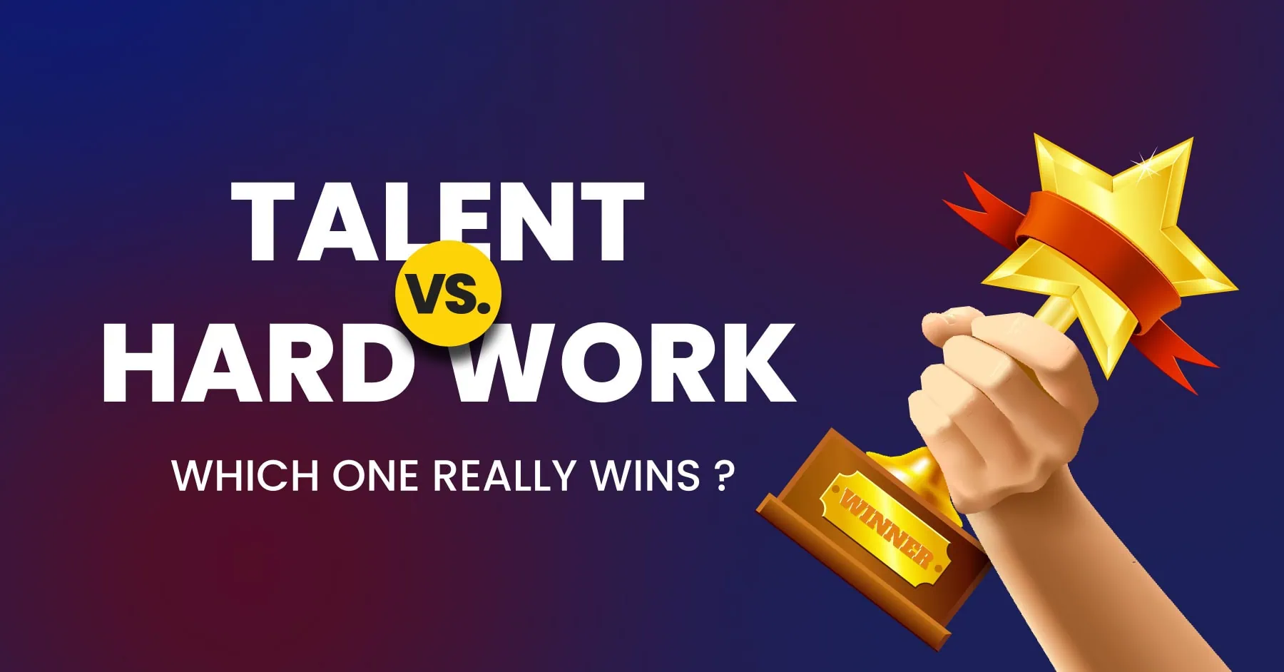 Talent vs Hard Work Debate