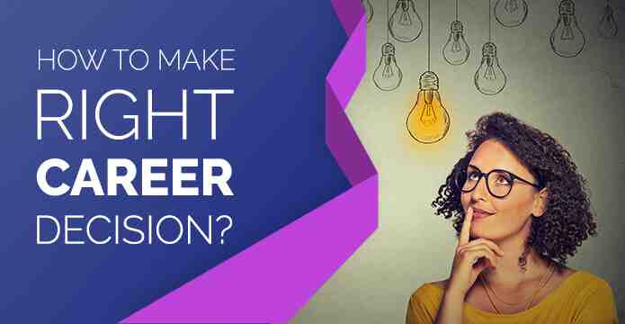 How to make the Right Career Decision?
